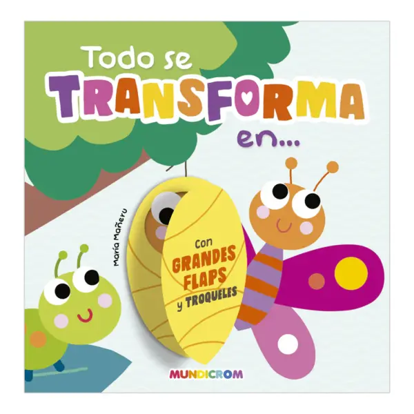 Libro Flaps Todo se Transforma en... Mundicrom