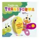 Libro Flaps Todo se Transforma en... Mundicrom