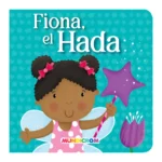 Cuentos de Aventuras Mundicrom Fiona El Hada