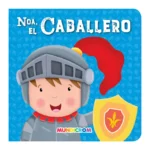 Cuentos de Aventuras Mundicrom Noa El Caballero