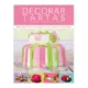 Libro Decorar Tartas Libsa