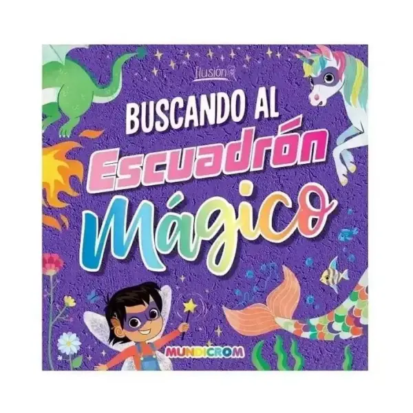 Libro Buscando al Escuadron Magico Mundicrom