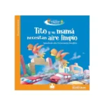 Plan Lector Tito y su Mamá Necesitan Aire Limpio Mundicrom