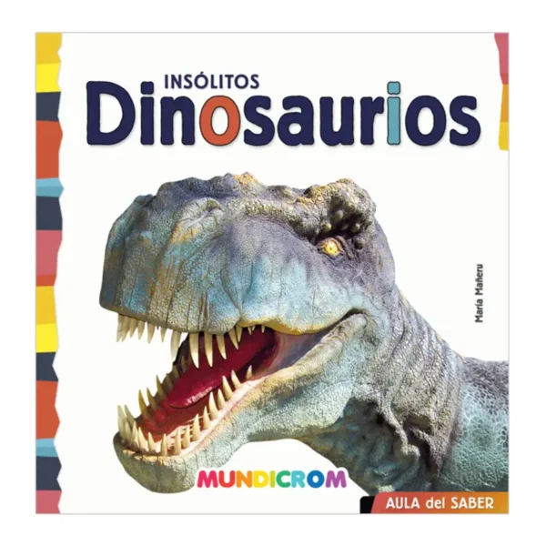 Libro Aula del Saber Insolitos Dinosaurios Mundicrom