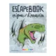 Libro Escape Book Enigmas entre Dinosaurios Mundicrom