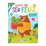 Libro Cuentos para Ser Feliz Mundicrom