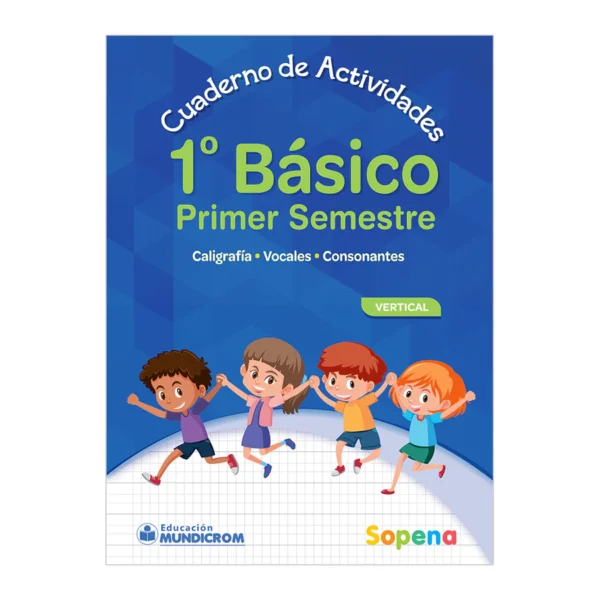 Cuaderno Actividades 1° Basico 1° Semestre Vertical Sopena
