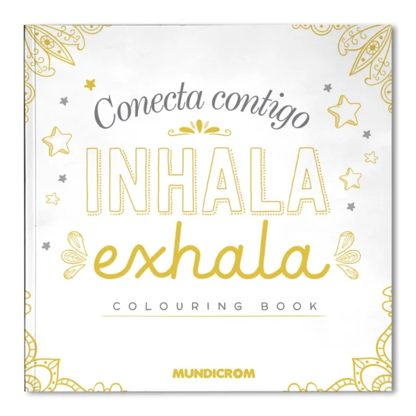 Libro para Colorear Conecta Contigo, Inhala y Exhala Mundicrom