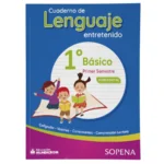 Cuaderno de Lenguaje Entretenido 1°Basico 1er Semestre Horizontal Sopena