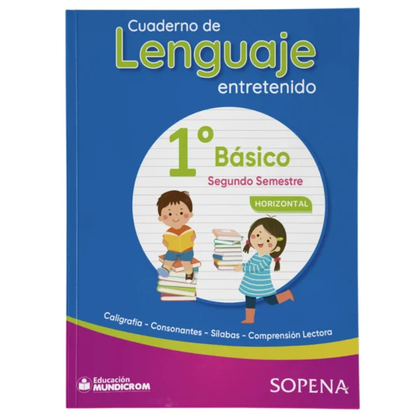 Cuaderno de Lenguaje Entretenido 1°Basico 2do Semestre Horizontal Sopena