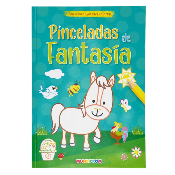 Colección Mi Primer Libro para Colorear - Pinceladas de Fantasia Mundicrom